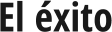 El éxito