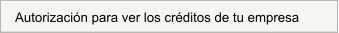 Autorización para ver los créditos de tu empresa