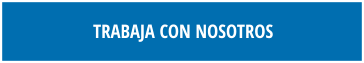 TRABAJA CON NOSOTROS