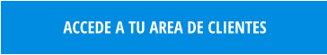 ACCEDE A TU AREA DE CLIENTES