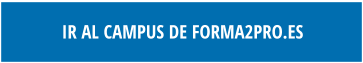 IR AL CAMPUS DE FORMA2PRO.ES
